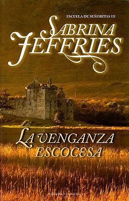 La venganza escocesa: Escuela de Señoritas III ... [Spanish] 8492617101 Book Cover
