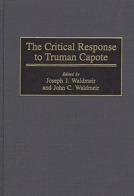 The Critical Response to Truman Capote 0313306664 Book Cover