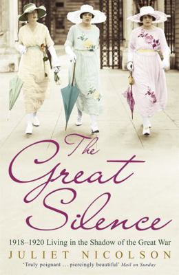 The Great Silence: 1918-1920: Living in the Sha... 0719562570 Book Cover