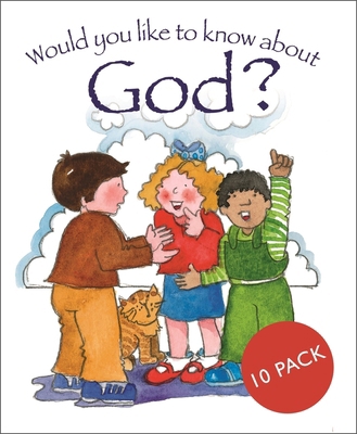 Would You Like to Know about God: 10 Pack 1781284725 Book Cover