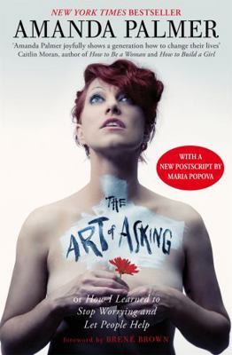 The Art of Asking: How I learned to stop worryi... 0349408092 Book Cover
