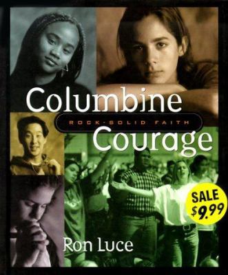 Columbine Courage 084995696X Book Cover