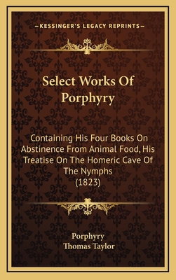 Select Works Of Porphyry: Containing His Four B... 1165017717 Book Cover