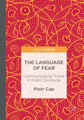 The Language of Fear: Communicating Threat in P... 134995571X Book Cover