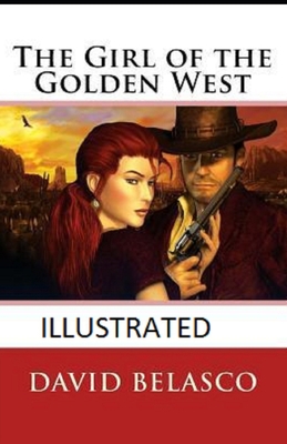 The Girl of the Golden West Illustrated            Book Cover