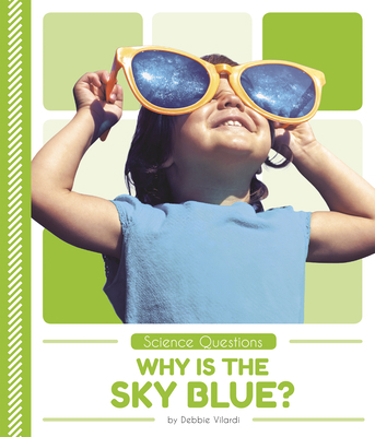 Why Is the Sky Blue? 1641855916 Book Cover