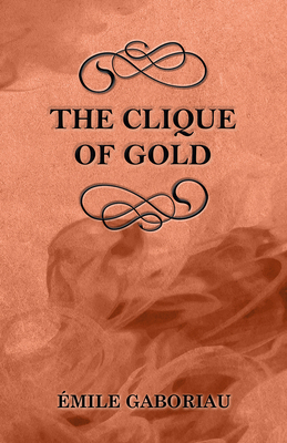 The Clique of Gold 1447478975 Book Cover