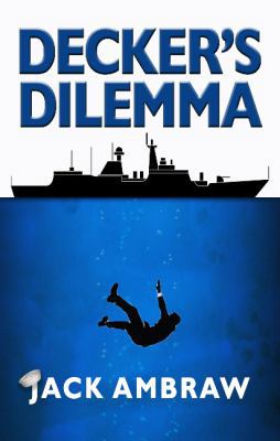 Decker's Dilemma 1943075069 Book Cover