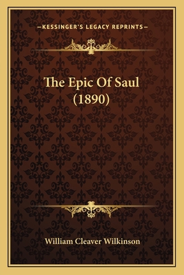 The Epic Of Saul (1890) 1165123479 Book Cover