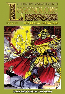 Legendlore - Volume Four: Darkness Before The Dawn 1548485195 Book Cover