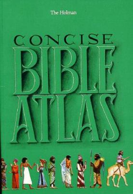 The Holman Concise Bible Atlas 087981490X Book Cover