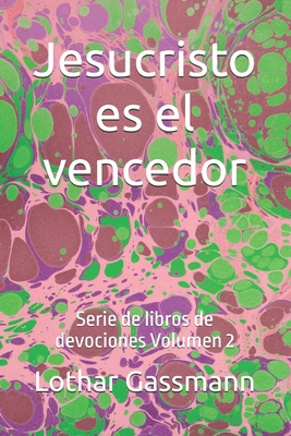 Jesucristo es el vencedor: Serie de libros de d... [Spanish] B0H14FMT95 Book Cover