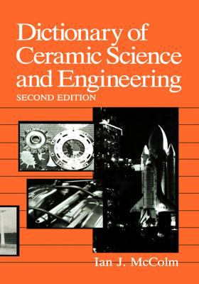 Dictionary of Ceramic Science and Engineering 0306445425 Book Cover