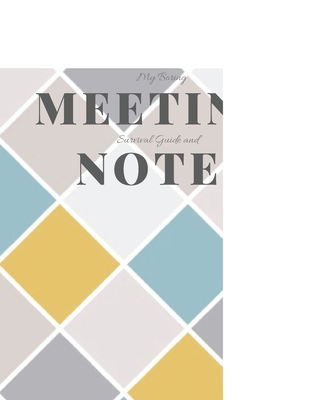 My Boring Meeting Survival Guide and Notes: 8.5... 1086417992 Book Cover