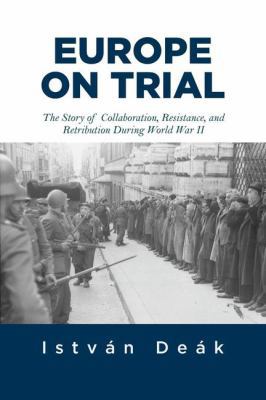 Europe on Trial: The Story of Collaboration, Re... 0813347890 Book Cover