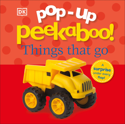 Pop-Up Peekaboo! Things That Go: A Speedy Surpr... B007AE3G5U Book Cover