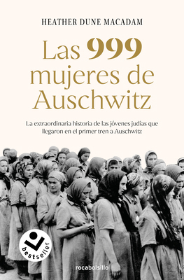 Las 999 Mujeres de Auschwitz: La Extraordinaria... [Spanish] 8417821880 Book Cover