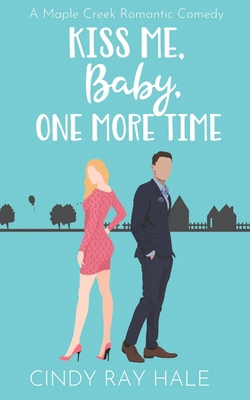 Kiss Me, Baby, One More Time B08R49599W Book Cover