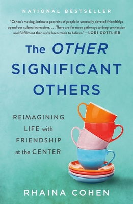 The Other Significant Others: Reimagining Life ... 1250843480 Book Cover