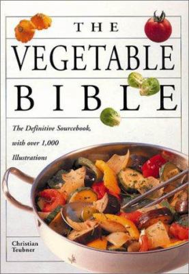 The Vegetable Bible 1552854345 Book Cover