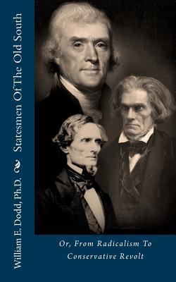 Statesmen Of The Old South: Or From Radicalism ... 1496195795 Book Cover