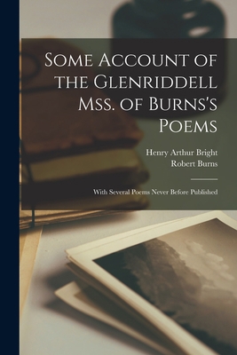 Some Account of the Glenriddell Mss. of Burns's... 101446692X Book Cover