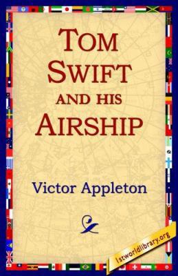 Tom Swift and His Airship 1595408061 Book Cover