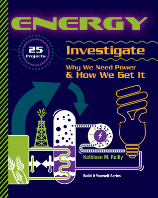 Energy: 25 Projects Investigate Why We Need Pow... 1934670340 Book Cover