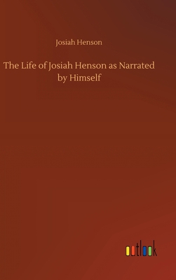 The Life of Josiah Henson as Narrated by Himself 3752404698 Book Cover