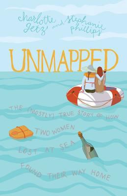 Unmapped: The (Mostly) True Story of How Two Wo... 0998917168 Book Cover