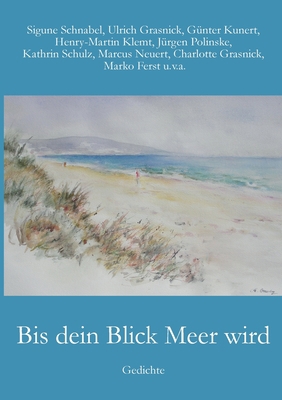 Bis dein Blick Meer wird: Gedichte [German] 374949892X Book Cover