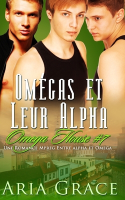 Omegas et Leur Alpha: M/M Non Shifter MPreg Rom... [French] 1796528560 Book Cover