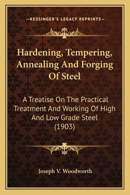 Hardening, Tempering, Annealing And Forging Of ... 116397577X Book Cover