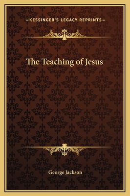 The Teaching of Jesus 1169252354 Book Cover