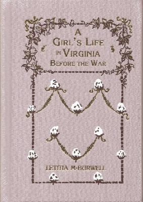 A Girl's Life in Virginia Before the War 1594421439 Book Cover