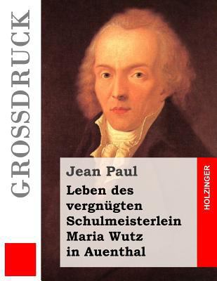 Leben des vergnügten Schulmeisterlein Maria Wut... [German] 1484904516 Book Cover