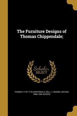 The Furniture Designs of Thomas Chippendale; 1362176494 Book Cover