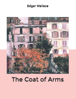 The Coat of Arms B084P55146 Book Cover