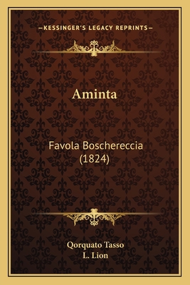 Aminta: Favola Boschereccia (1824) [Italian] 1168075394 Book Cover