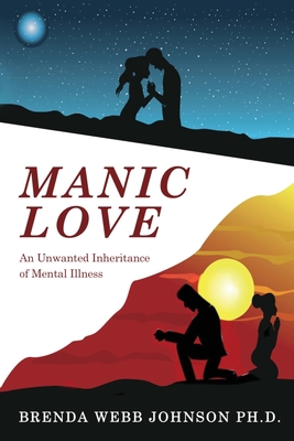 Manic Love: An Unwanted Inheritance B0C9SGWVNY Book Cover