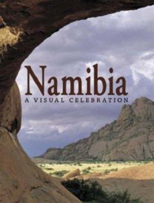 Namibia: A Visual Celebration 1770073620 Book Cover