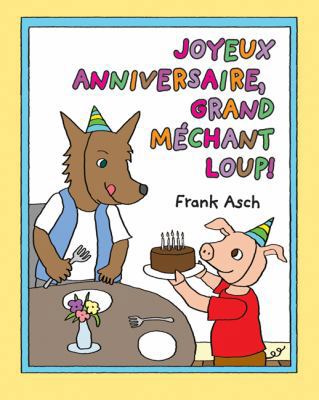 Joyeux Anniversaire, Grand M?chant Loup! [French] 144310678X Book Cover
