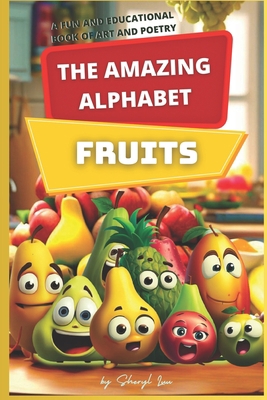 The Amazing Alphabet: Fruits B0C5316FPG Book Cover