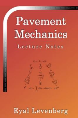 Pavement Mechanics: Lecture Notes 8797231703 Book Cover