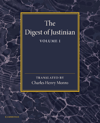 The Digest of Justinian: Volume 1 1107657768 Book Cover