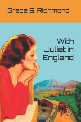 With Juliet in England 197705272X Book Cover