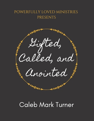 Gifted, Called, & Anointed B08KGGYZBN Book Cover