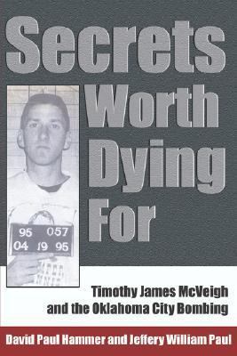 Secrets Worth Dying for: Timothy James McVeigh ... 141405811X Book Cover