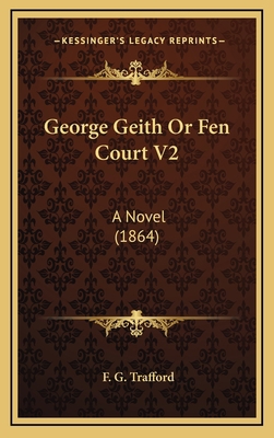 George Geith or Fen Court V2: A Novel (1864) 1164766872 Book Cover