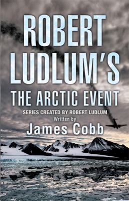 Robert Ludlum's The Arctic Event 0752876406 Book Cover